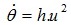 \dot{\theta}=h.u^{2}