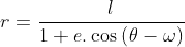 r=\frac{l}{1+e.\cos{(\theta-\omega)}}